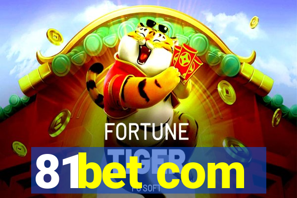 81bet com